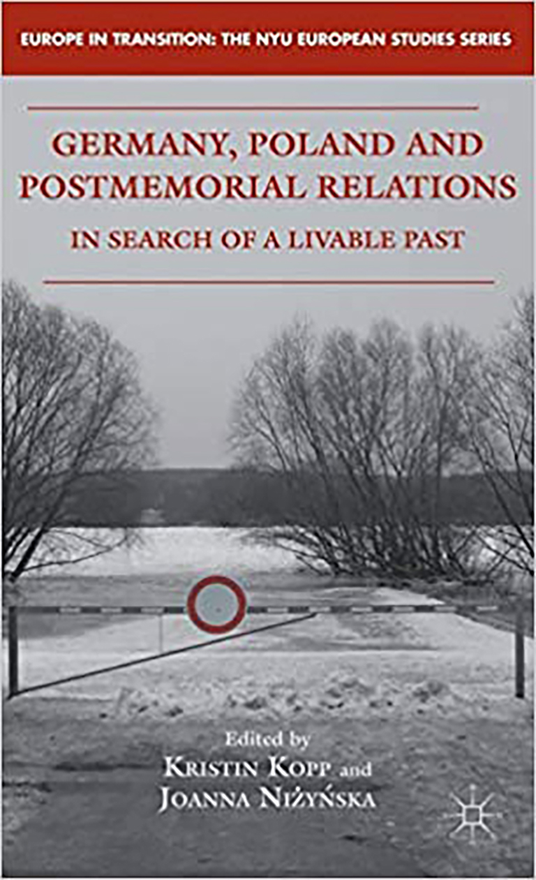 Germany, Poland and Postmemorial Relations: In Search of a Livable Past 